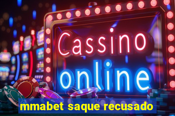 mmabet saque recusado